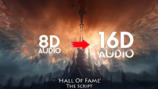 The Script - Hall Of Fame [16D AUDIO | NOT 8D]🎧