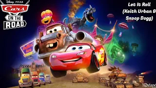 Let It Roll (Keith Urban And Snoop Dogg) Cars On The Road AMV Toyland Studios™