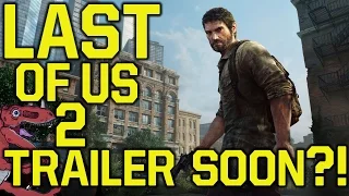 The Last of Us 2 trailer 2017 BEFORE E3 2017?! Last of Us 2 at PSX 2016 (Last of Us 2 trailer 2016)