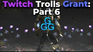 Twitch Trolls Grant: Part 6 [Interactive Challenge Run!][🚅Gone Train🚂]