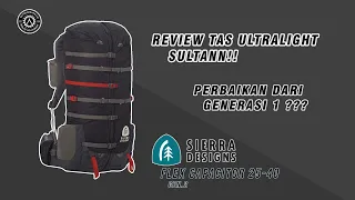 OUTDOORSUPPLY.ID | REVIEWS | SIERRA DESIGN FLEX CAPACITOR 25-40L | RASANYA SEPERTI MENJADI ULTRAMEN