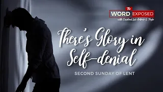 The Word Exposed - There's Glory in Self-denial (March 8, 2020)