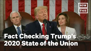 President Trump's State of The Union 2020: Fact Check | NowThis