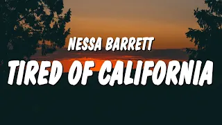 Nessa Barrett - tired of california (Lyrics)