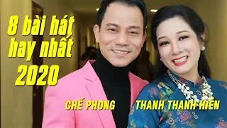 Thanh Thanh Hiền - Chế Phong 2020 | 8 Bài Hát Tình Song Ca Hay Nhất Của Cặp Đôi Uyên Ương