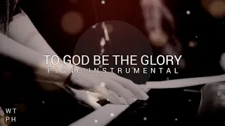 To God Be The Glory | Hymn | Instrumental Piano With Lyrics