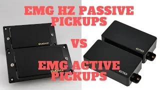 EMG HZ Passive Pickups Vs EMG Active Pickups