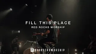 Red Rocks Worship - Fill This Place (Quarantine Sessions)