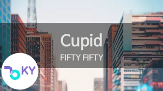 Cupid - FIFTY FIFTY (피프티 피프티) (KY.29230) / KY Karaoke