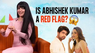 Is Abhishek Kumar A RED FLAG? KhanZaadi REVEALS! | Pinkvilla
