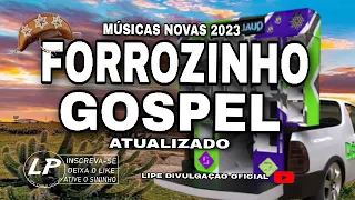 FORROZINHO GOSPEL 2023 REPERTÓRIO NOVO ATUALIZADO AS TOP FORROZINHO PRÁ PAREDÃO