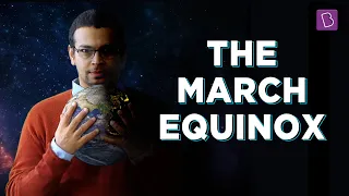 What Is The March Equinox? | #KeepLearning