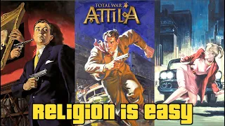 Religion is easy in Total War: Attila