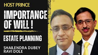 #EstatePlanning : #Wills & #nominations ft Shailendra Dubey | Ravi Dole | Accidental Investor Prince