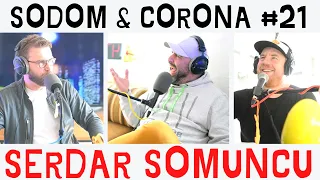 SODOM & CORONA #21 - Zurück zum Ex mit SERDAR SOMUNCU