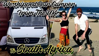 We Shipped Our Van to South Africa // Vanlife // Brits in South Africa