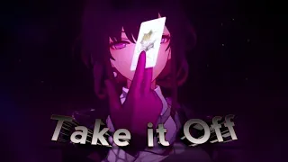 Honkai Star Rail [Take it Off] Amv/Edit