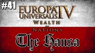 Europa Universalis IV (EU4) Wealth of Nations Let's Play - The Hansa - #41 "Fervor for Reform"