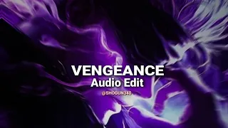 VENGEANCE Audio Edit [slowed]