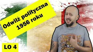 LO 4- Odwilż polityczna 1956 roku. Taktyczna zagrywka Gomułki rozłożyła Polaków na łopatki...