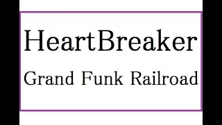 Heartbreaker / Grand Funk Railroad  20161007