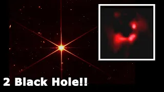 NASA’s James Webb Space Telescope Capture 2 Black Hole (Ep.2 ) Billion Light Year Away in space