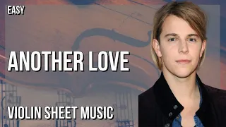SUPER EASY Violin Sheet Music: How to play Another Love  by Tom Odell