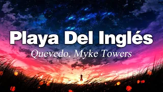 Quevedo x Myke Towers - Playa Del Inglés (Letra/Lyrics)