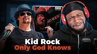 FIRST Time Listening To Kid Rock - Only God Knows Why