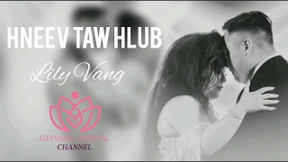 Lily Vang- Hneev Taw Hlub