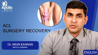 ACL Surgery Recovery Time _ Detail explain by Dr.Arun Kannan | Apollo Chennai