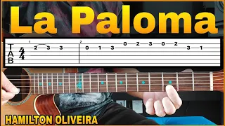 1° Parte👉Solo👉LA PALOMA No Violão Com Tablatura (Hamilton Oliveira) Compartilhem