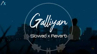 Galliyan (Ek Villain) - Slowed Reverb