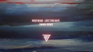 High Beam - Lost for Days (Zmindi Remix)