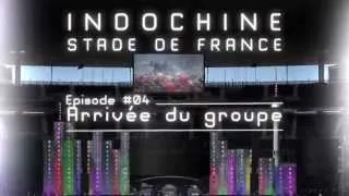 Indochine - Stade de France, websérie: épisode #04
