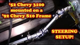 PART 39 - 1952 Chevy 3100 - STEERING SETUP COMPLETE!!!!