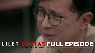 Lilet Matias, Attorney-At-Law: Pabayang ama, may pa-COMEBACK! (Full Episode 22) April 4, 2024