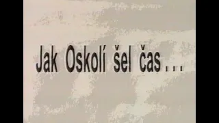 Jak Oskolí šel čas