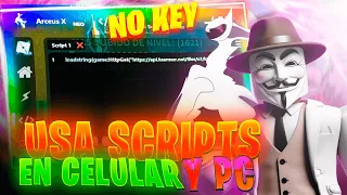 ARCEUS X SIN KEY! // COMO USAR SCRIPTS/HACKS EN ROBLOX PC Y CELULAR 2024!!