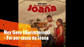 Ney Gany (Banda Garimpeiros) - Joana [2020]