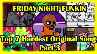 FRIDAY NIGHT FUNKIN' | TOP 7 HARDEST ORIGINAL SONG PT.3