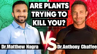 DEBATE: Dr. Matthew Nagra vs. Dr. Anthony Chaffee on Whether "Plants Are Trying To Kill You"