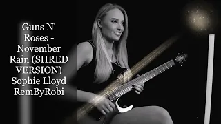 Guns N' Roses   November Rain SHRED VERSION  Sophie Lloyd @mayerbeck92000