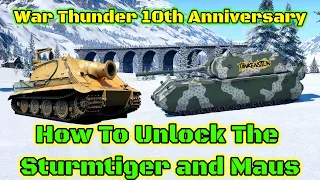 How To Unlock Sturmtiger And Maus For The War Thunder 10 Year Anniversary