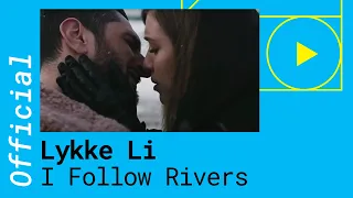 Lykke Li – I Follow Rivers [The Magician Remix]