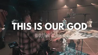 This Is Our God - Phil Wickham  - Drum Cam