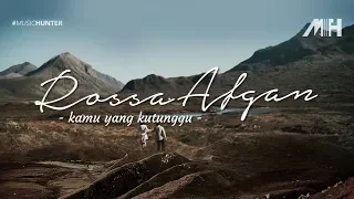 Rossa feat Afgan - Kamu yang Kutunggu ( Video Lirik )