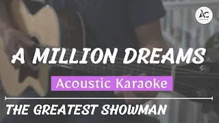 A Million Dreams - Acoustic Karaoke (The Greatest Showman)