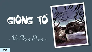 #2 GIÔNG TỐ - Vũ Trọng Phụng @NGHEKECHUYENHAY