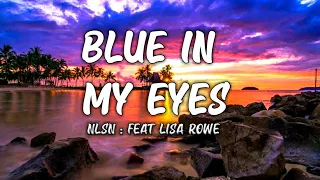 Blue in my eyes - NLSN:feat Lisa Rowe (lyrics) |Smooth Music